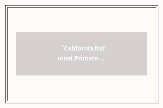 “California National Primate Research Center”缩略