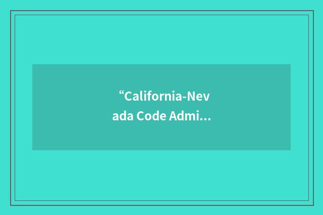 “California-Nevada Code Administration”缩略