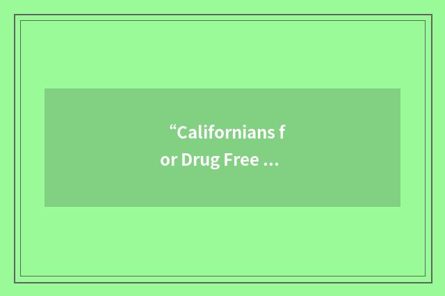“Californians for Drug Free Youth”缩略