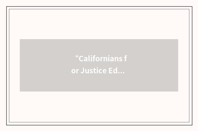 “Californians for Justice Education Fund”缩略