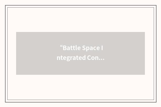 “Battle Space Integrated Concept Emulation Prototype”缩略