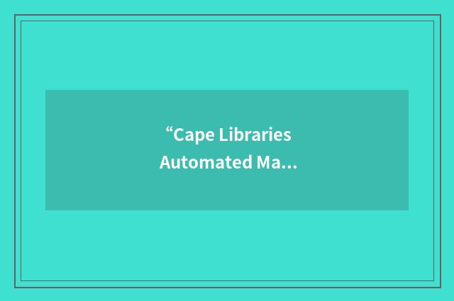 “Cape Libraries Automated Materials Sharing”缩略