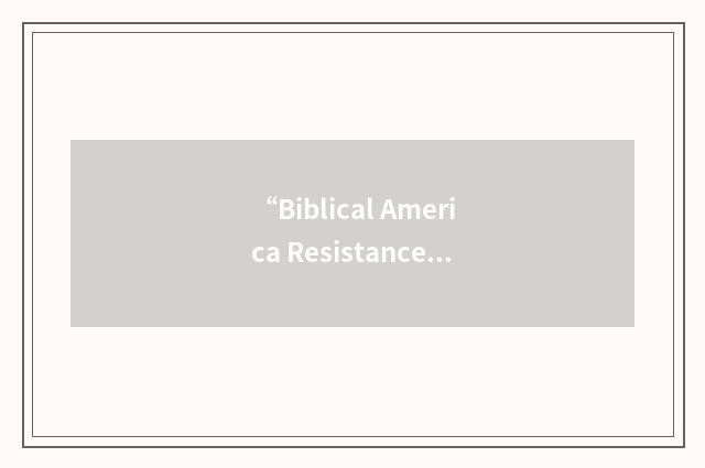 “Biblical America Resistance Front”缩略