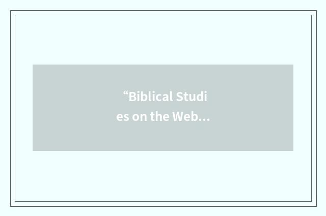 “Biblical Studies on the Web”缩略