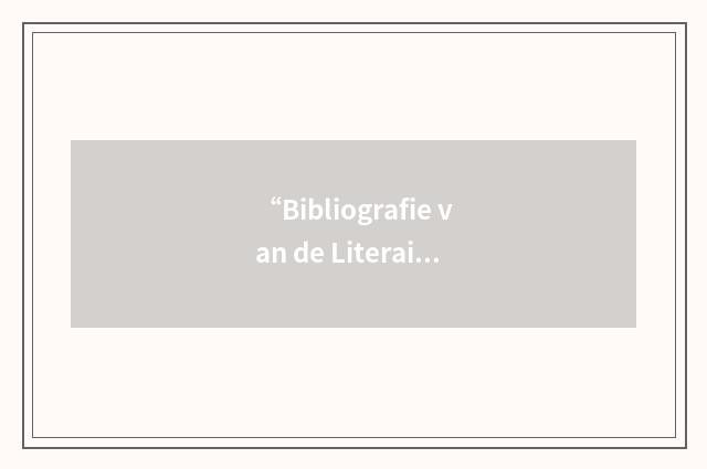 “Bibliografie van de Literaire Tijdschriften in Vlaanderen en Nederland”缩略