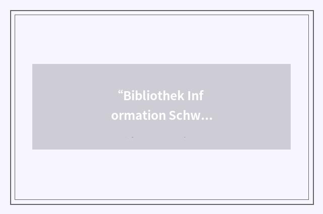 “Bibliothek Information Schweiz”缩略