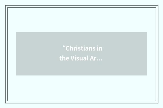 “Christians in the Visual Arts”缩略