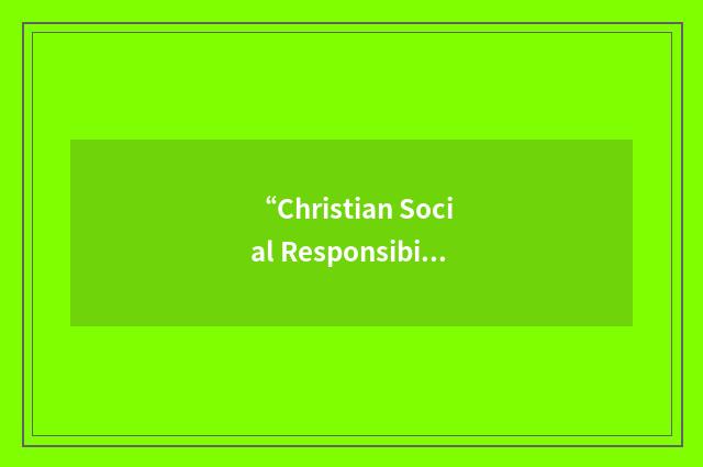 “Christian Social Responsibility”缩略