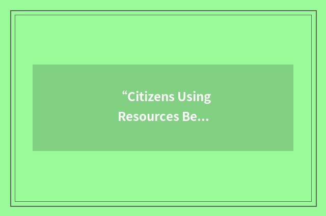 “Citizens Using Resources Better”缩略
