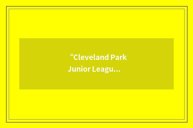“Cleveland Park Junior League”缩略