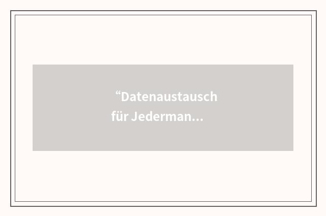 “Datenaustausch für Jedermann”缩略