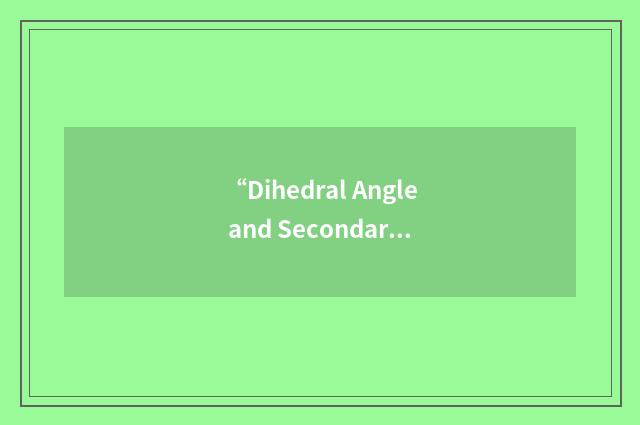 “Dihedral Angle and Secondary Structure Database of Short Amino Acid Fragments”缩