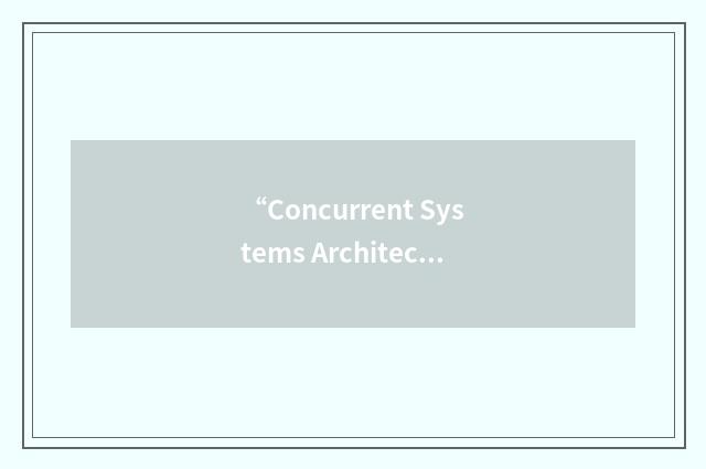 “Concurrent Systems Architecture Group”缩略
