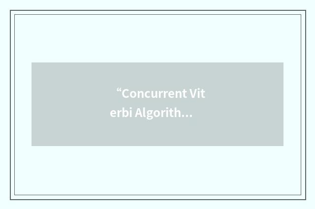 “Concurrent Viterbi Algorithm”缩略