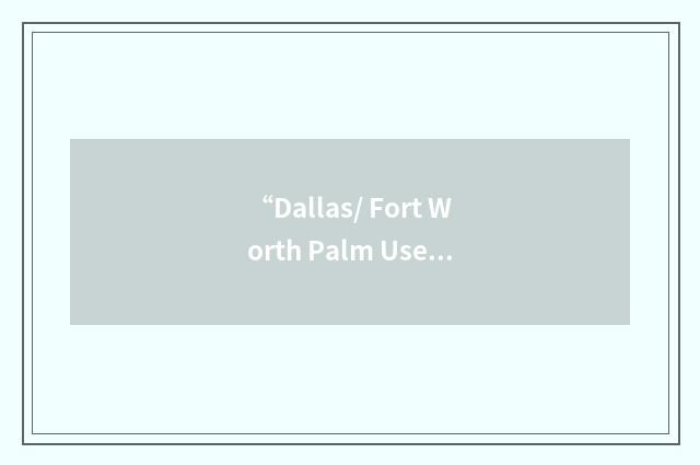 “Dallas/ Fort Worth Palm Users Group”缩略