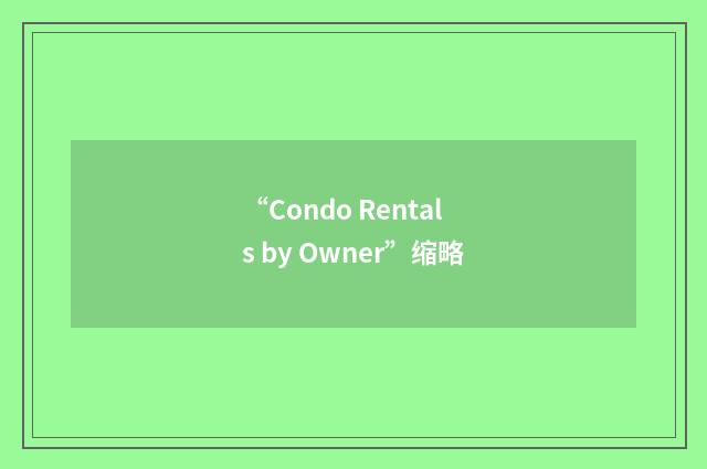 “Condo Rentals by Owner”缩略
