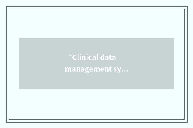 “Clinical data management system”缩略