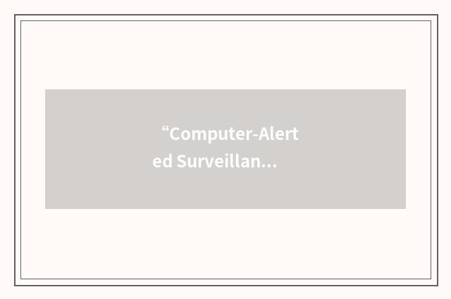 “Computer-Alerted Surveillance System”缩略