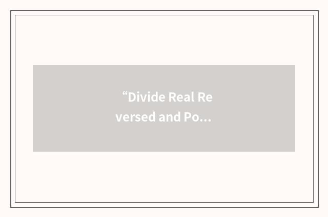 “Divide Real Reversed and Pop”缩略