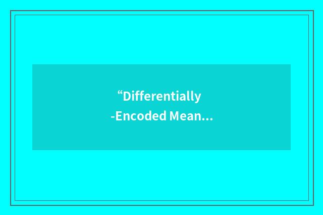 “Differentially-Encoded Mean-Subtracted Lowest Frequency Sub-Band”缩略