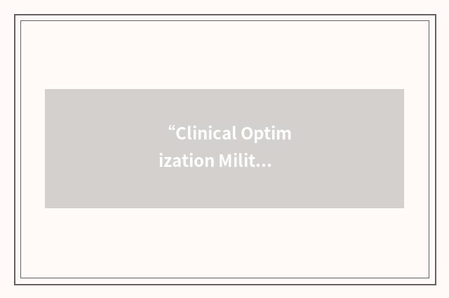 “Clinical Optimization Military Provider AHTLA Satisfaction Strategy”缩略