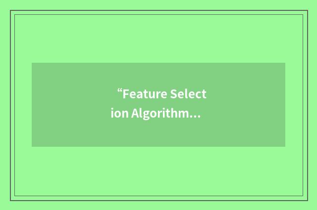 “Feature Selection Algorithm”缩略