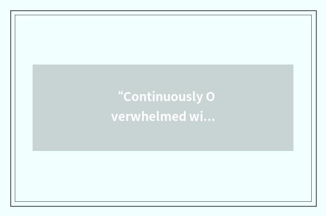 “Continuously Overwhelmed with Blessings”缩略