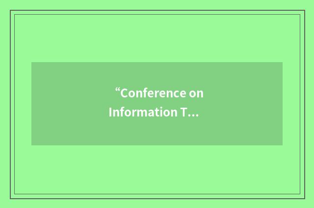 “Conference on Information Technology Research and Education”缩略