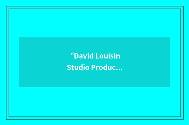 “David Louisin Studio Production”缩略