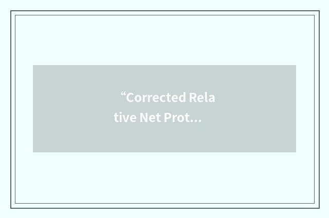 “Corrected Relative Net Protein Ratio”缩略