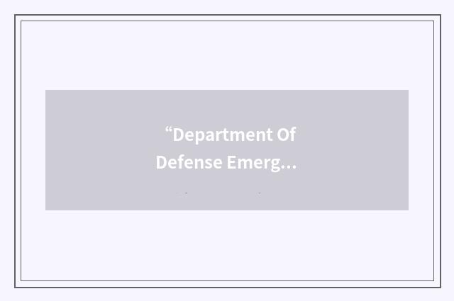 “Department Of Defense Emergency Plans”缩略