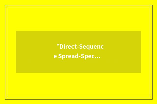 “Direct-Sequence Spread-Spectrum Multiple-Access”缩略