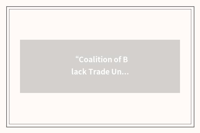 “Coalition of Black Trade Unionists”缩略