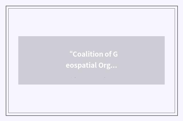 “Coalition of Geospatial Organizations”缩略