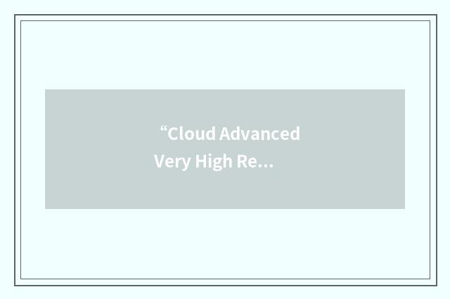 “Cloud Advanced Very High Resolution Radiometer”缩略