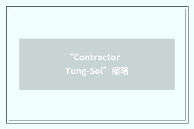 “Contractor Tung-Sol”缩略