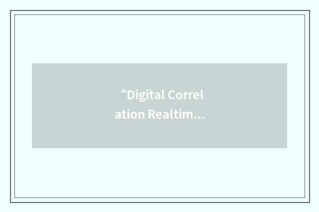 “Digital Correlation Realtime Processor”缩略