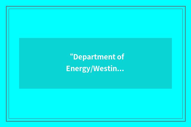 “Department of Energy/Westinghouse School for Environmental Excellence”缩略