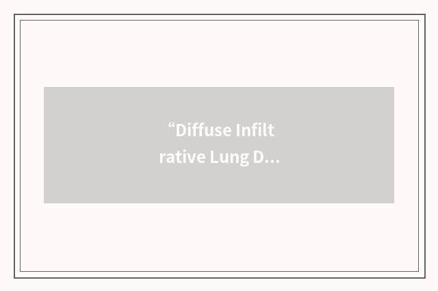 “Diffuse Infiltrative Lung Disease”缩略