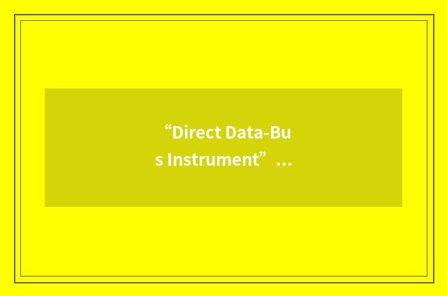 “Direct Data-Bus Instrument”缩略
