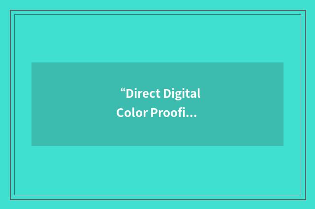 “Direct Digital Color Proofing”缩略