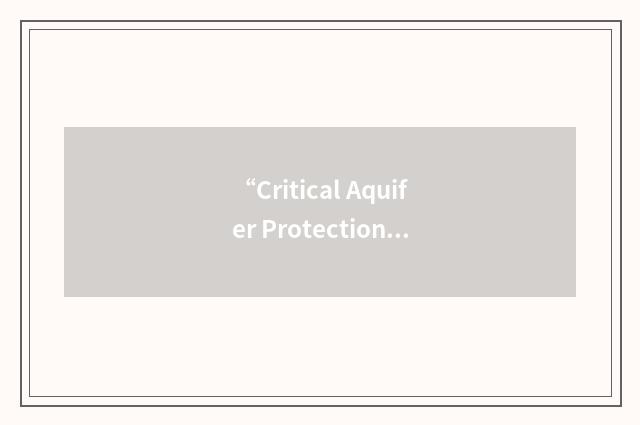 “Critical Aquifer Protection Area”缩略