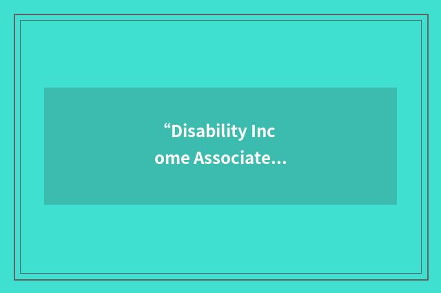 “Disability Income Associate”缩略