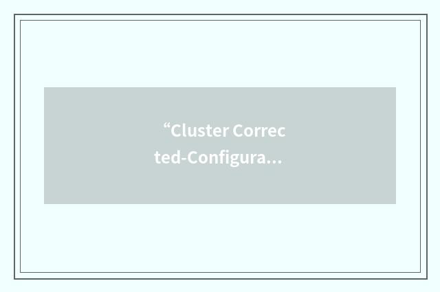 “Cluster Corrected-Configuration Interaction”缩略