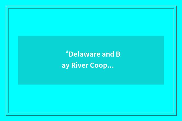 “Delaware and Bay River Cooperative”缩略