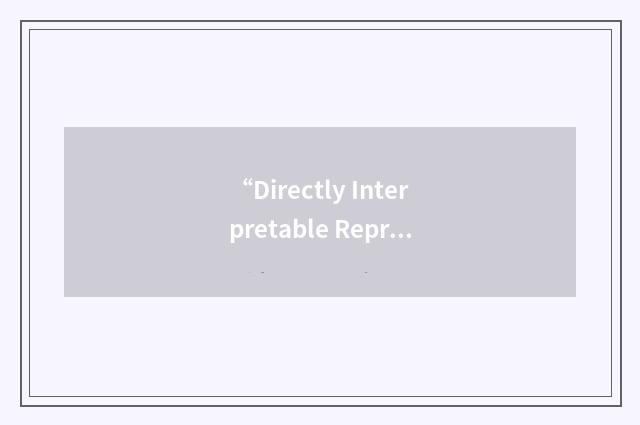 “Directly Interpretable Representation”缩略