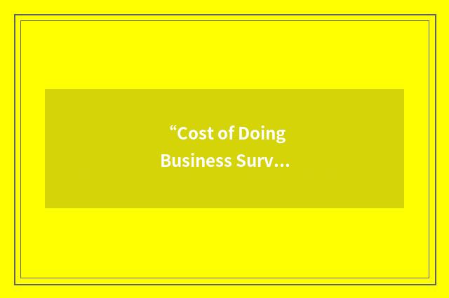“Cost of Doing Business Survey”缩略