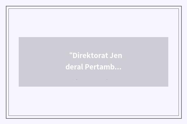 “Direktorat Jenderal Pertambangan Umum”缩略