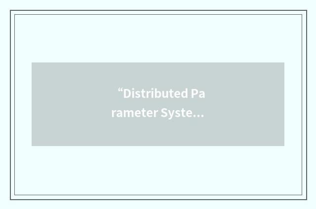 “Distributed Parameter Systems”缩略