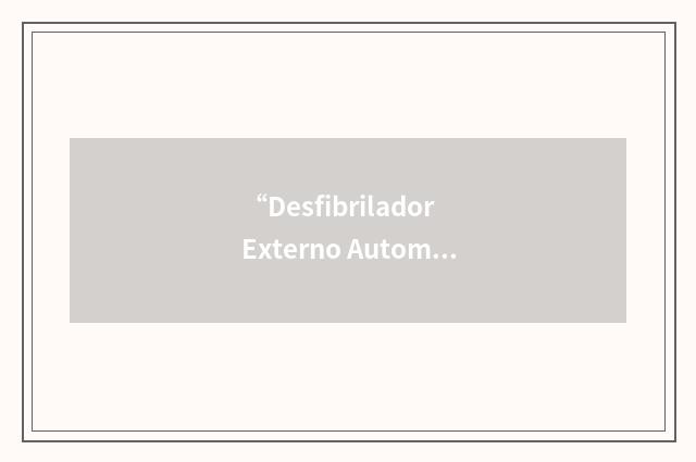 “Desfibrilador Externo Automatico”缩略